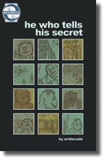 He who tells his secret