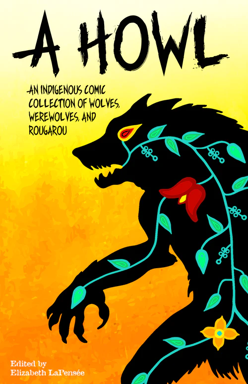 A Howl - An Indigenous Anthology of Wolves, Werewolves, and Rougarou